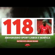 [Special] Benfica 118th anniversary – Brian Deane